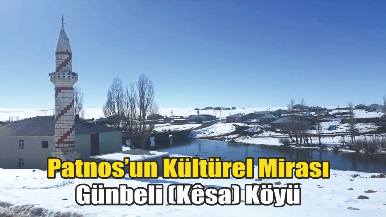 Günbeli (Kêsa) Köyü: Patnos’un Geçmişten Geleceğe Yolculuğu
