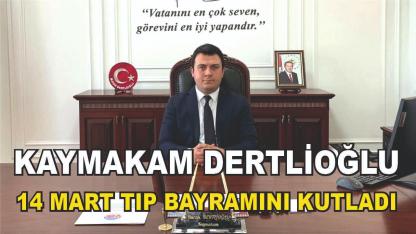 Patnos İleçe Kaymakamı Burak Dertlioğlu 14 Mart Tıp Bayramını Kutladı