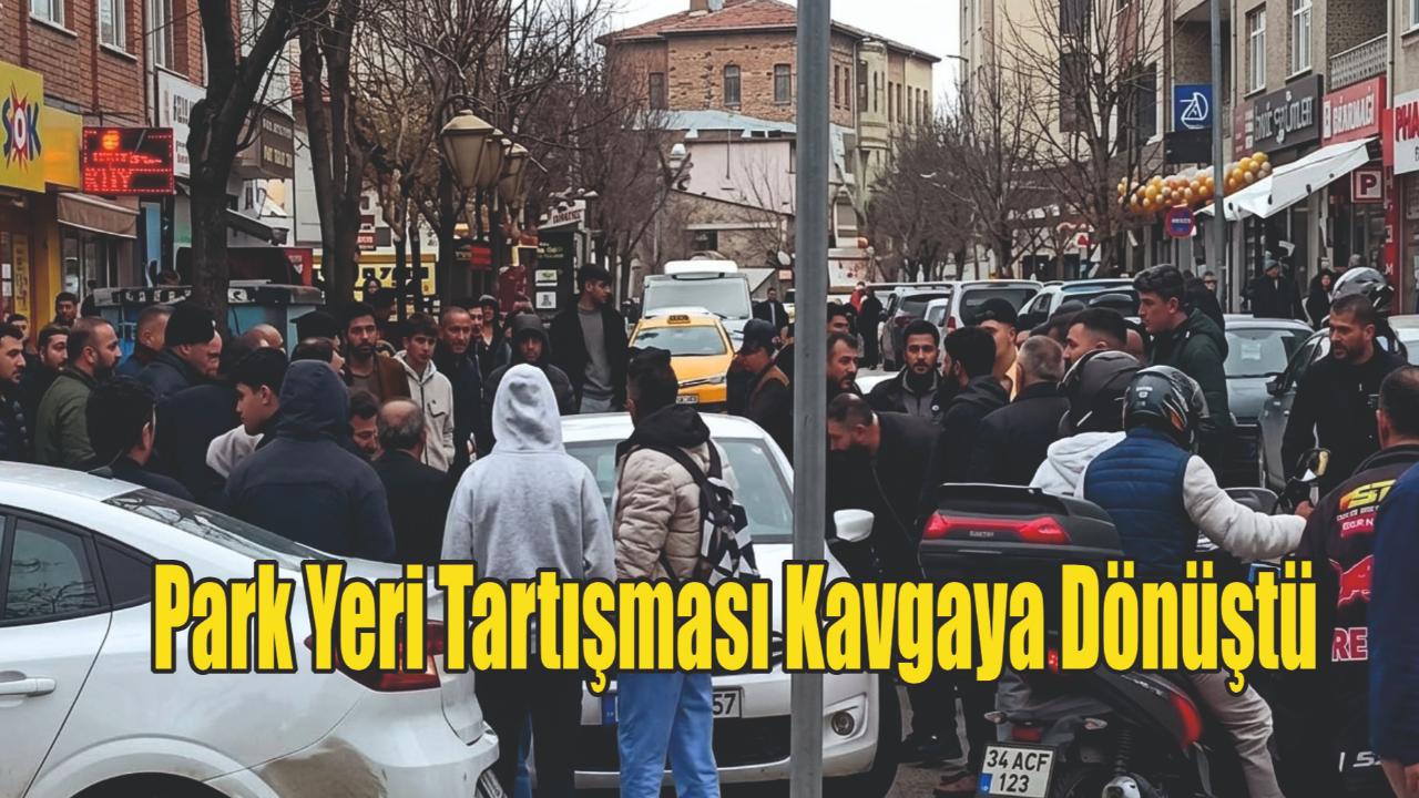 Park Yeri Tartışması Kavgaya Dönüştü
