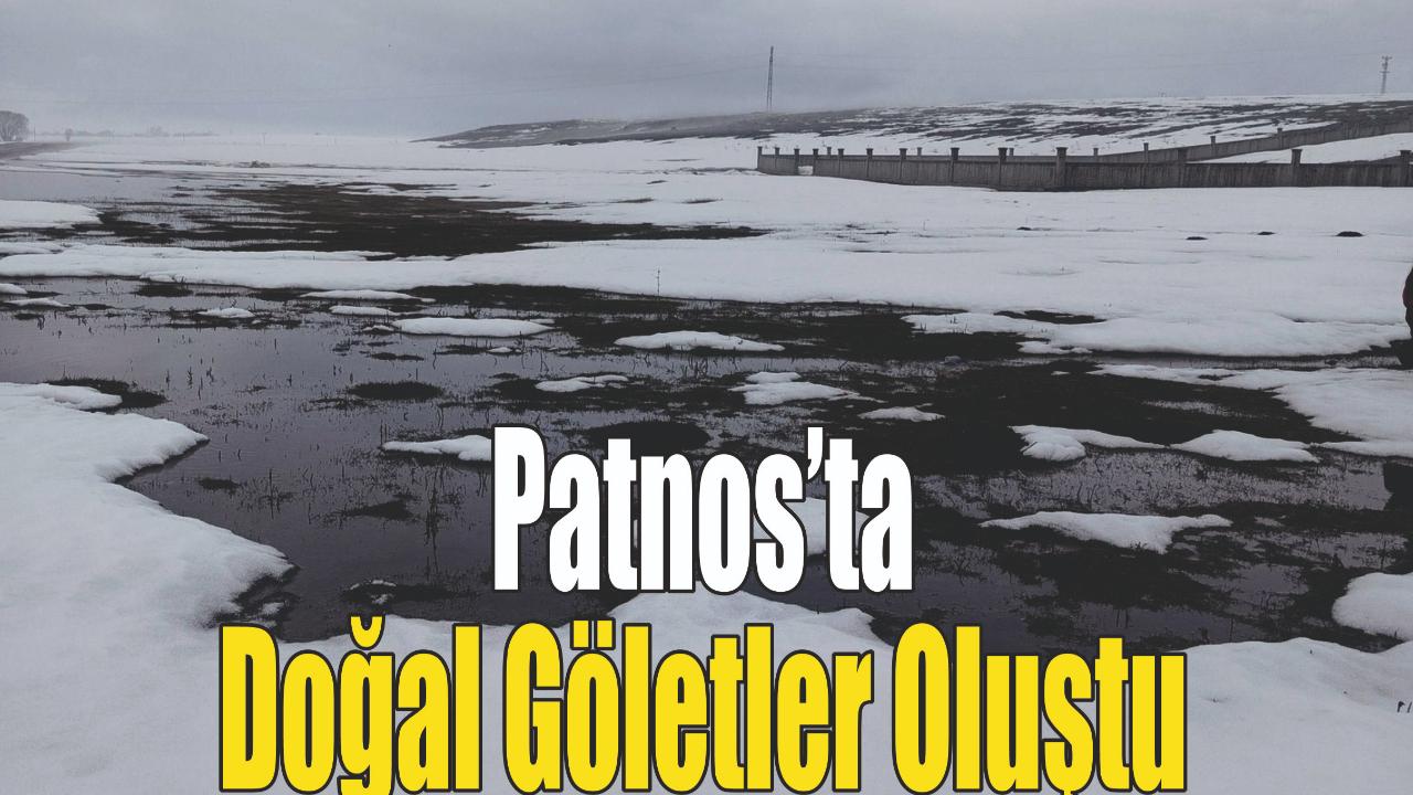 Patnos’ta Doğal Göletler Oluştu