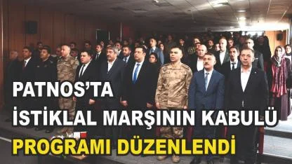 Patnos'ta İstiklal Marşı'nın Kabulü  ve Mehmet Âkif Ersoy’u Anma Programı Düzenlendi