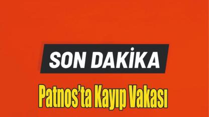 Patnos’ta Kayıp Vakası