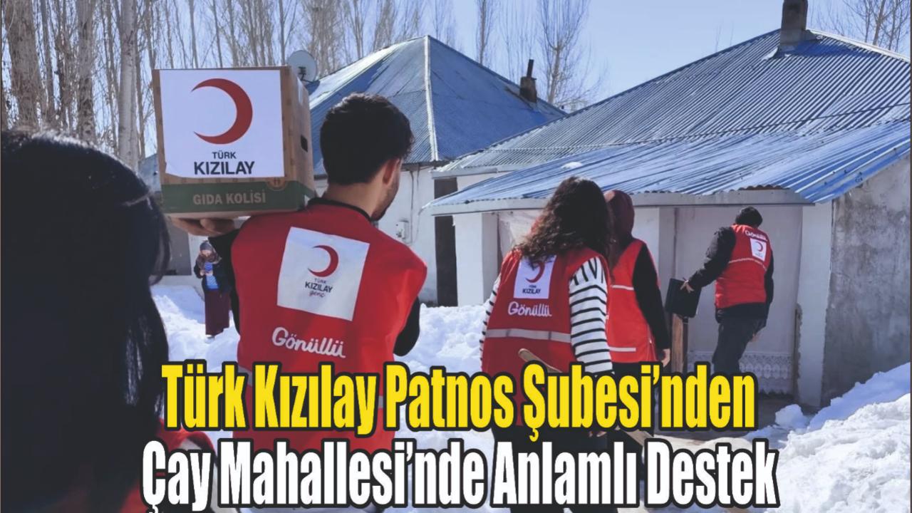 Türk Kızılay Patnos Şubesi’nden Çay Mahallesi’nde Anlamlı Destek