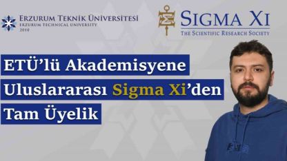 ETÜ’lü akademisyene uluslararası Sigma Xi’den tam üyelik