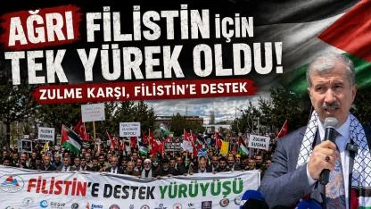 Ağrı Filistin için tek yürek oldu