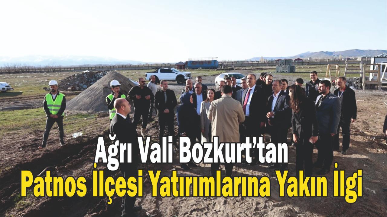 Ağrı Valisi Önder Bozkurt’tan Patnos’a Ziyaret