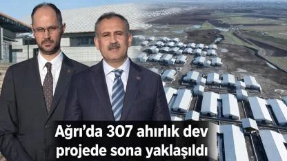 Ağrı’da 307 ahırlık dev projede sona yaklaşıldı (Videolu Haber)