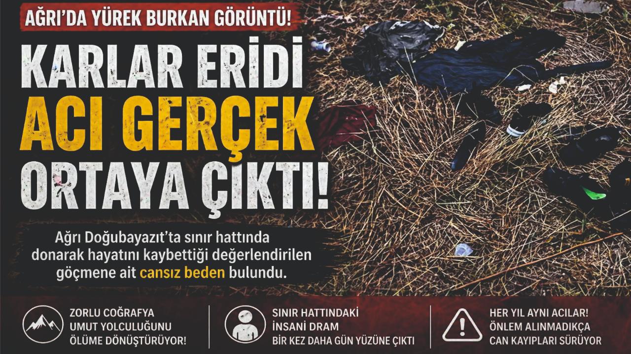 Ağrı'da Karların Çekilmesiyle Sınır Hattındaki Acı Tablo Ortaya Çıktı