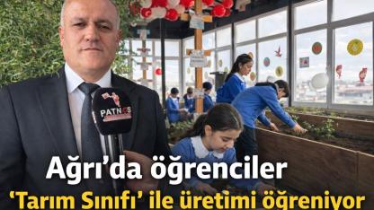 Ağrı’da öğrenciler “Tarım Sınıfı” ile üretimi öğreniyor (Videolu Haber)