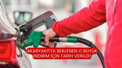 Akaryakıtta beklenen o büyük indirim için tarih verildi!