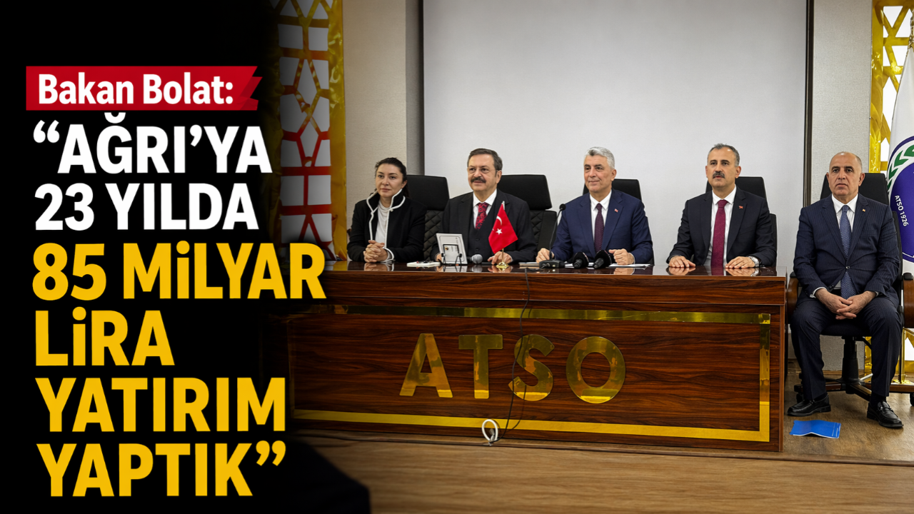 Bakan Bolat: “Ağrı’ya 23 yılda 85 milyar lira yatırım yaptık” (Videolu Haber)