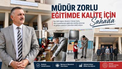 Eğitim Sahada Başlar” Diyen Müdür Zorlu Okulları Yakından Takip Ediyor