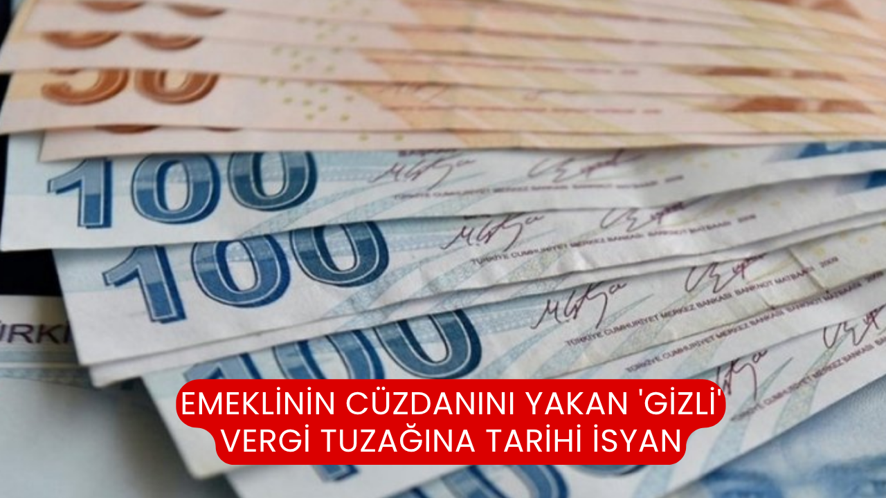Emeklinin cüzdanını yakan 'gizli' vergi tuzağına tarihi isyan