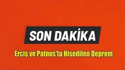 Erciş ve Patnos'ta Hisedilen Deprem
