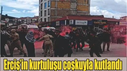 Erciş’in kurtuluşu coşkuyla kutlandı