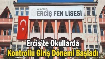 Erciş’te Okullarda Sıkı Güvenlik Dönemi
