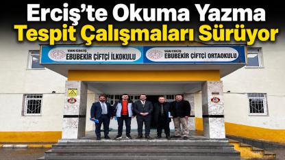 Erciş’te Okuma Yazma Tespit Çalışmaları Sürüyor