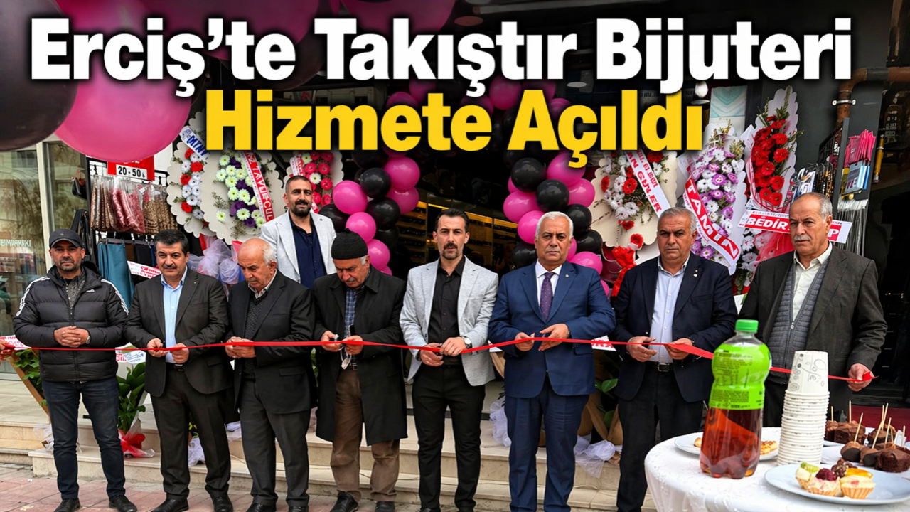 Erciş’te Takıştır Bijuteri Hizmete Açıldı