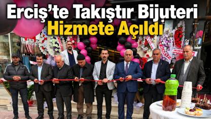 Erciş’te Takıştır Bijuteri Hizmete Açıldı