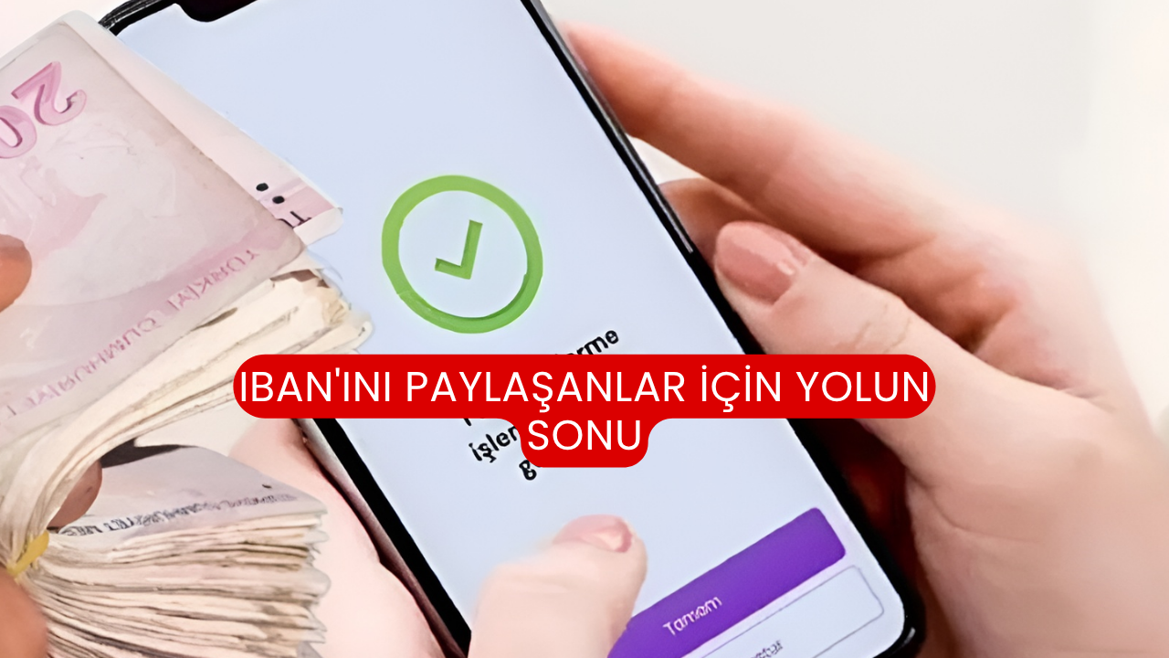 IBAN'ını paylaşanlar için yolun sonu