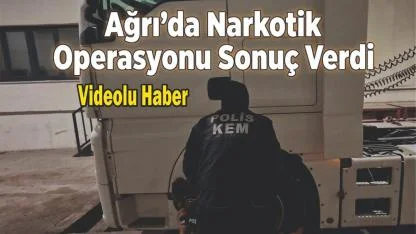 İran’dan getirilen uyuşturucu Ağrı’da yakalandı
