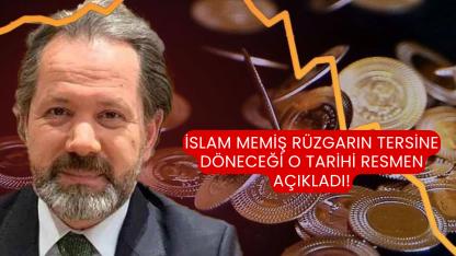 İslam Memiş rüzgarın tersine döneceği o tarihi resmen açıkladı!