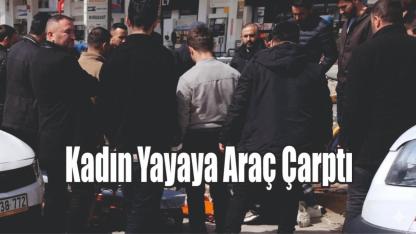 Kadın Yayaya Araç Çarptı