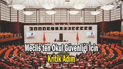 Meclis’ten Okul Güvenliği İçin Kritik Adım