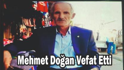 Mehmet Doğan Vefat Etti