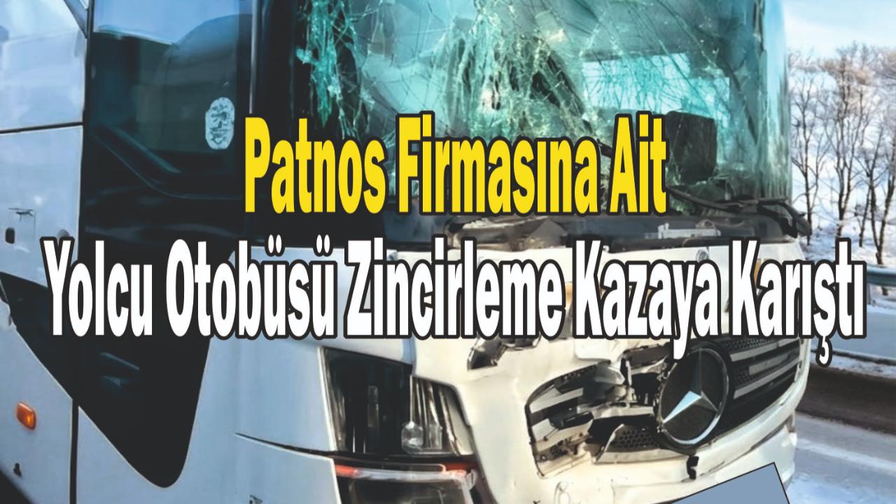 Patnos Firmasına Ait Yolcu Otobüsü Zincirleme Kazaya Karıştı