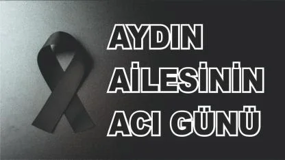 Patnoslu Aydın Ailesinin Acı Günü