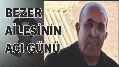 Patnoslu Bezer Ailesinin Acı Günü