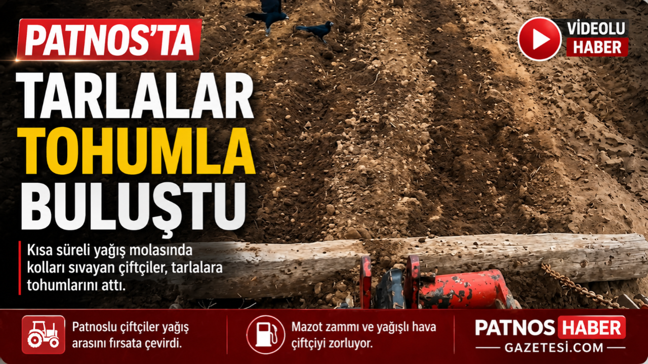 Patnoslu Çiftçiler Yağış Molasını Fırsata Çevirdi