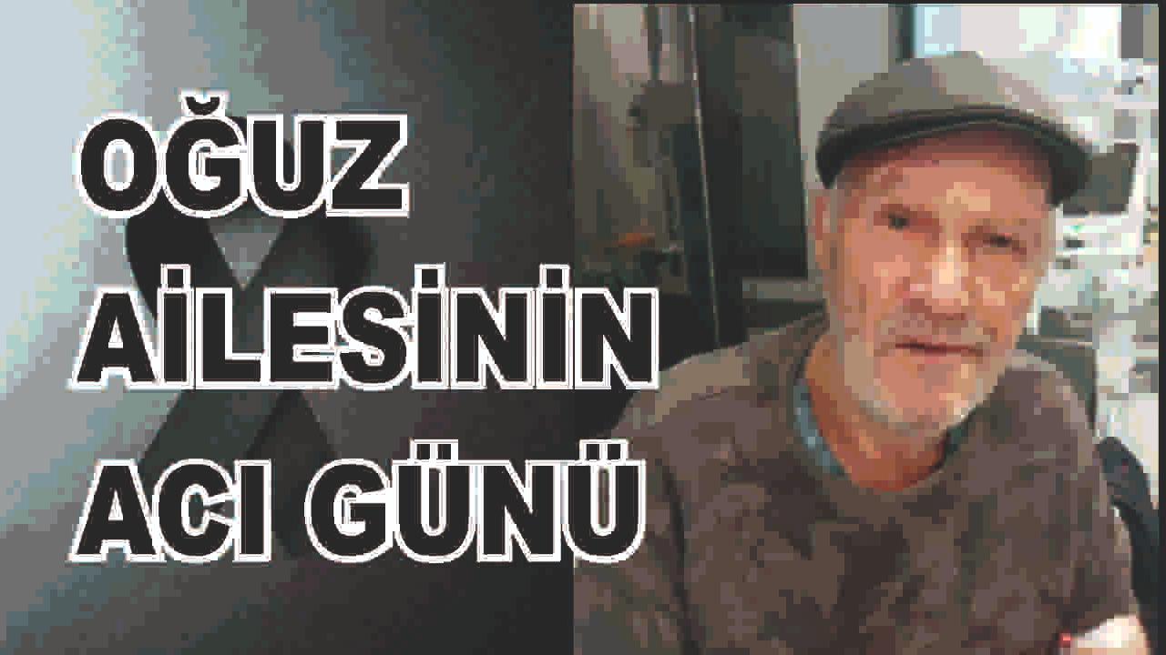 Patnoslu Oğuz Ailesinin Acı Günü