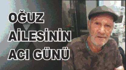 Patnoslu Oğuz Ailesinin Acı Günü