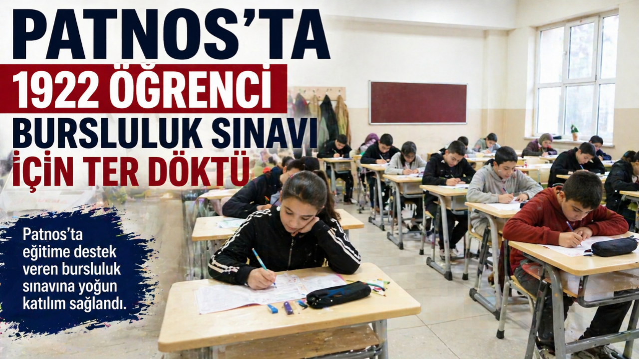 Patnos'ta 1922 Öğrenci Bursluluk Sınavına Girdi