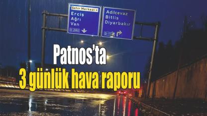 Patnos’ta 3 günlük hava raporu
