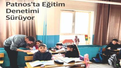 Patnos’ta Eğitim Denetimi Sürüyor
