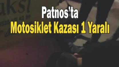 Patnos’ta Motosiklet Kazası: 1 Yaralı