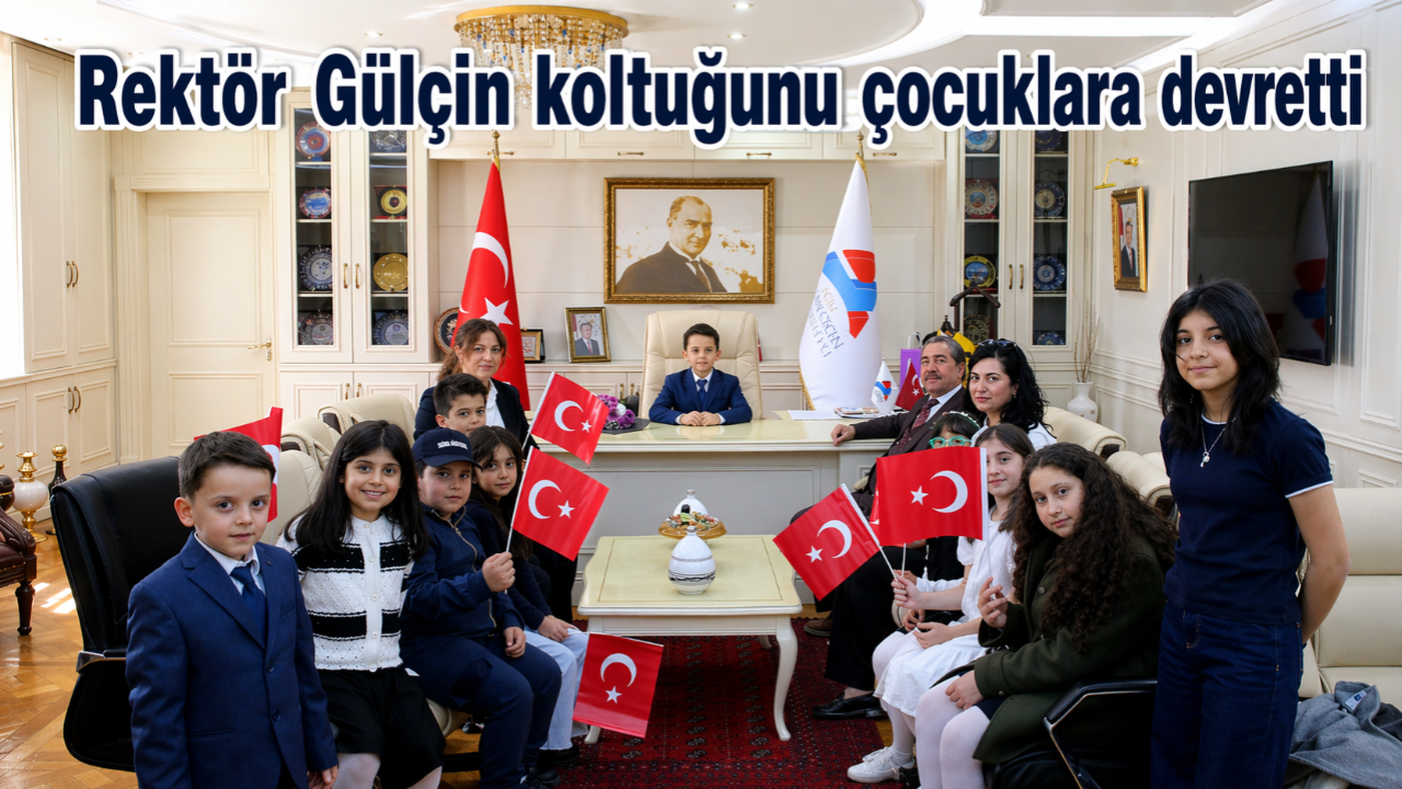Rektör Gülçin koltuğunu çocuklara devretti