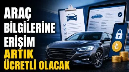 Araç Bilgilerine Erişim Artık Ücretli Olacak