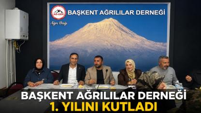 Başkent Ağrılılar Derneği 1. Yıl Dönümünü Kutladı