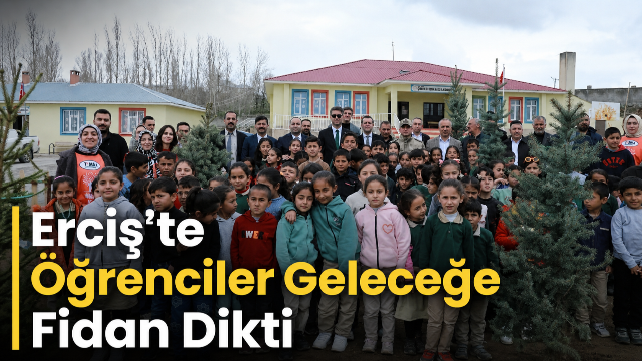 Erciş’te Minik Eller Geleceğe Nefes Oldu