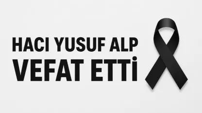 Hacı Yusuf Alp Vefat Etti