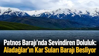 Patnos Barajı’nda Sevindiren Doluluk