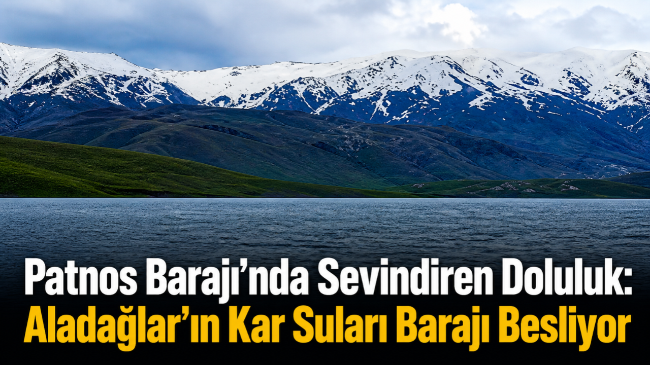 Patnos Barajı’nda Sevindiren Doluluk