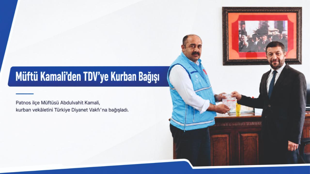 Patnos İlçe Müftüsü Kamali’den TDV’ye Kurban Bağışı