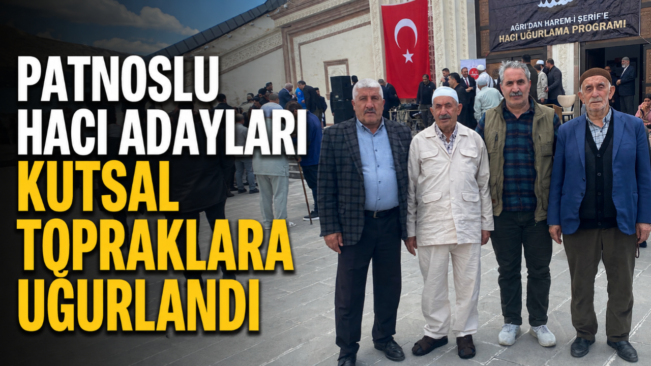 Patnoslu Hacı Adayları Kutsal Topraklara Uğurlandı