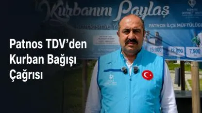 TDV Şube Sorumlusu Hüsamettin Atmaca: “Kurbanını Paylaş, Kardeşinle Yakınlaş”