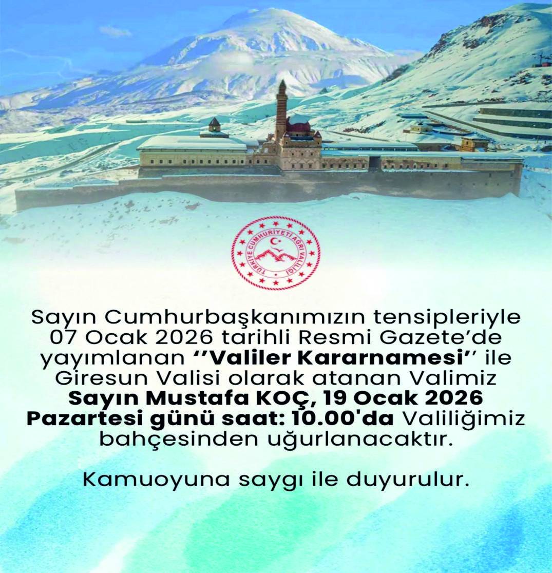 Ağrı Valisi Mustafa Koç’un Görev Devir ve Vedalaşma Programı Belli Oldu